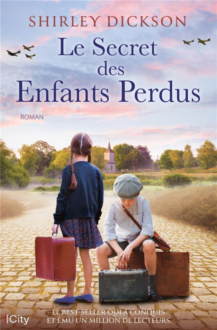 LE SECRET DES ENFANTS PERDUS - DICKSON SHIRLEY - CITY