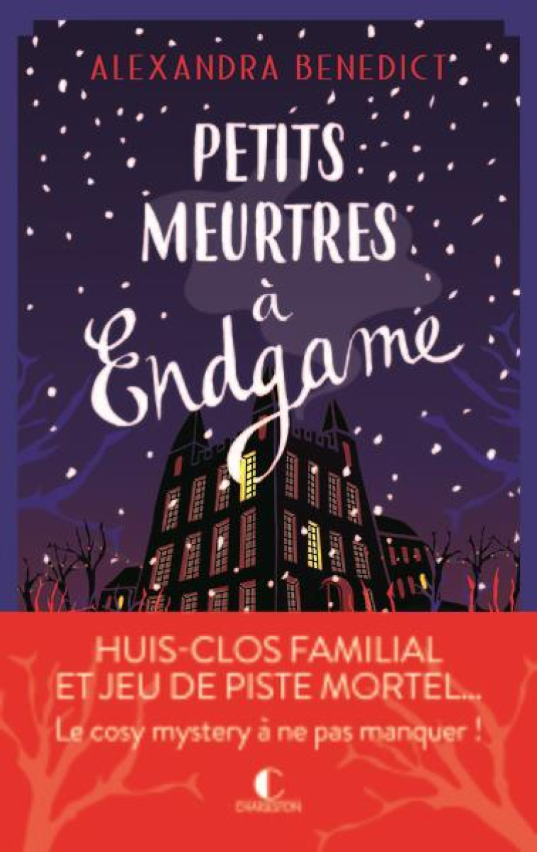 PETITS MEURTRES A ENDGAME - HUIS CLOS FAMILIAL ET JEU DE PISTE MORTEL... LE COSY MYSTERY A NE PAS MA - BENEDICT ALEXANDRA - CHARLESTON