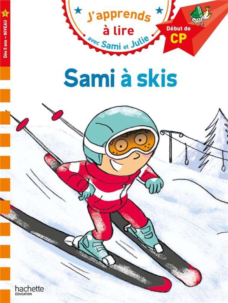 SAMI ET JULIE CP NIVEAU 1 - SAMI A SKIS - BONTE/BAUDET - HACHETTE