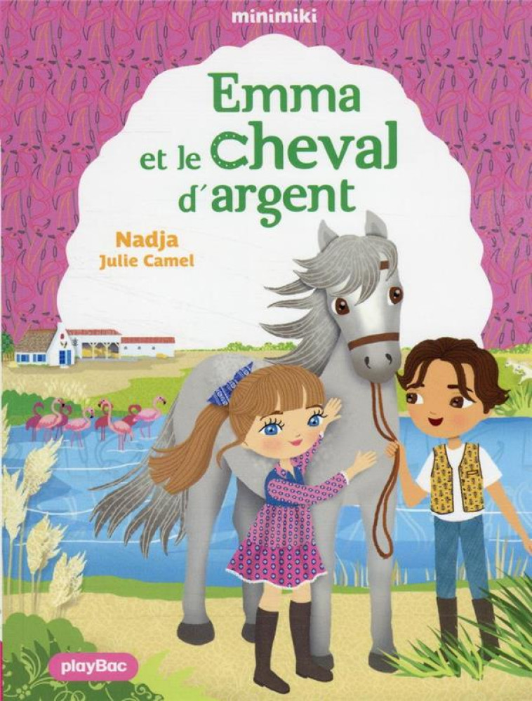 FICTION MINIMIKI - MINIMIKI - EMMA ET LE CHEVAL D'ARGENT -  TOME 36 - NADJA/CAMEL - PRISMA