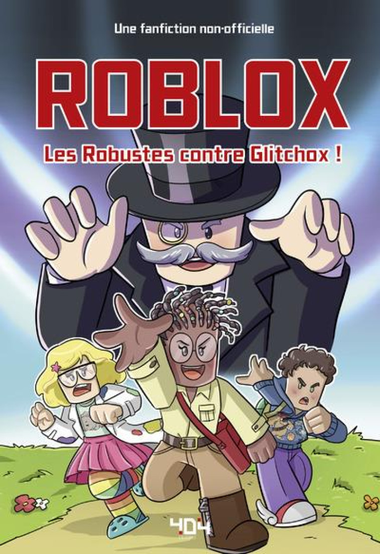 FANFICTION ROBLOX - LES ROBUSTES CONTRE GLITCHOX ! - BERTOS LEONARD - 404