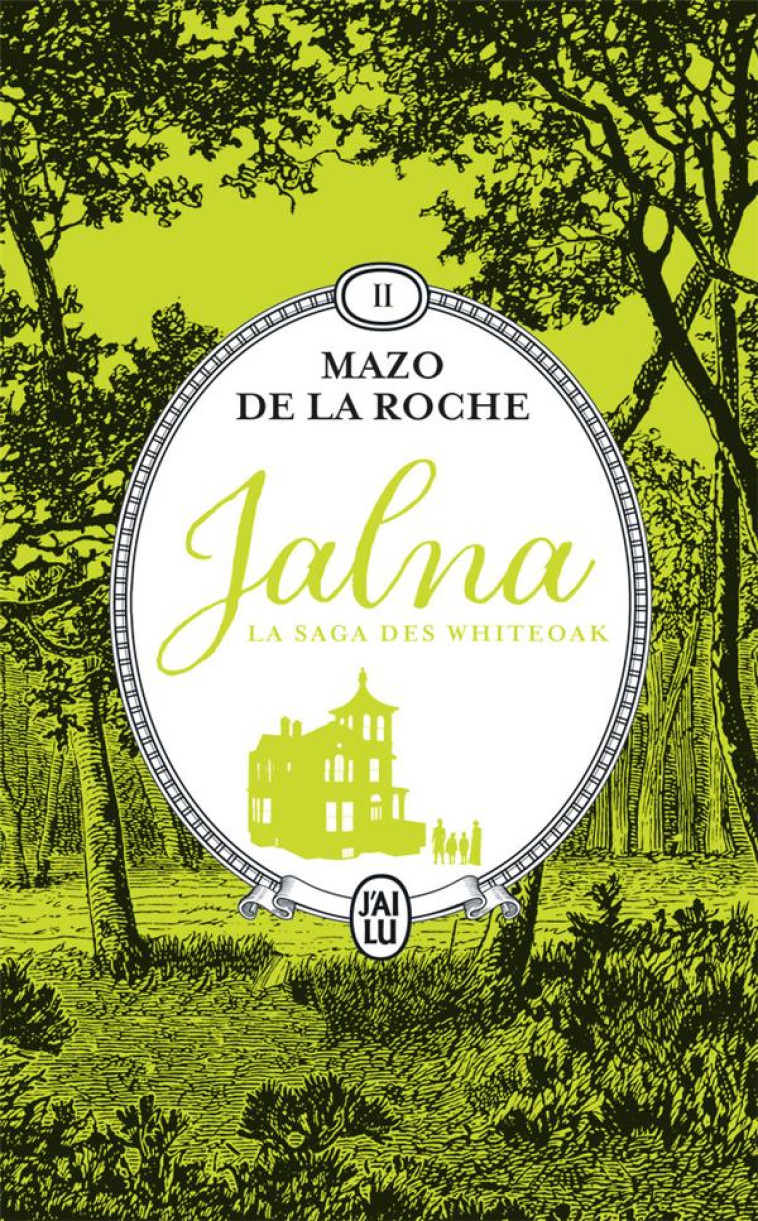 JALNA : LA SAGA DES WHITEOAK - VOL02 - MARY WAKEFIELD - JEUNESSE DE RENNY - DE LA ROCHE MAZO - J'AI LU