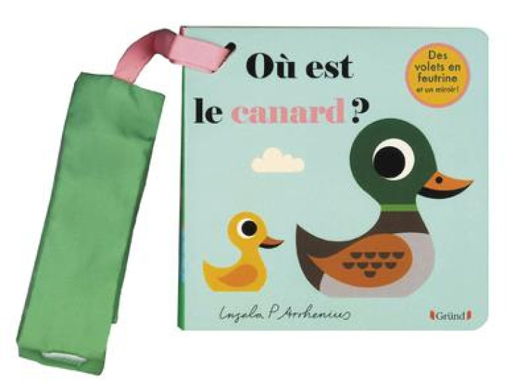 LIVRE POUSSETTE - OU EST LE CANARD ? - ARRHENIUS INGELA P. - GRUND