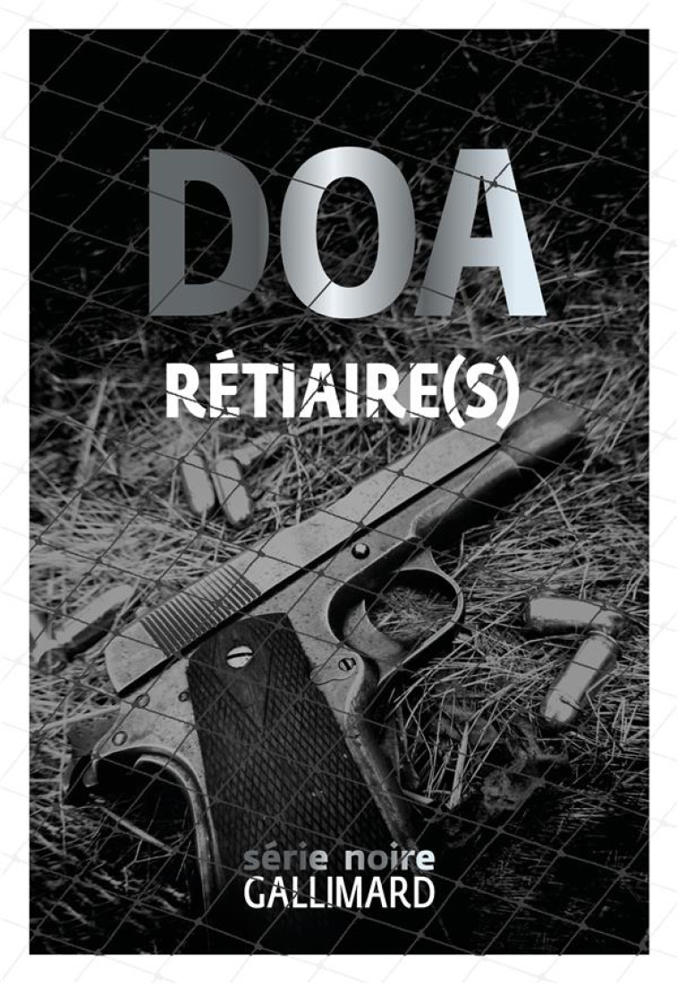 RETIAIRE(S) - DOA - GALLIMARD