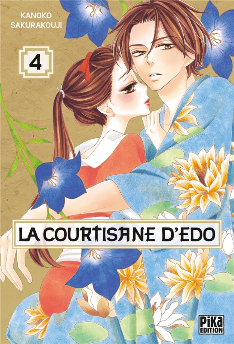 LA COURTISANE D'EDO T04 - SAKURAKOUJI KANOKO - PIKA