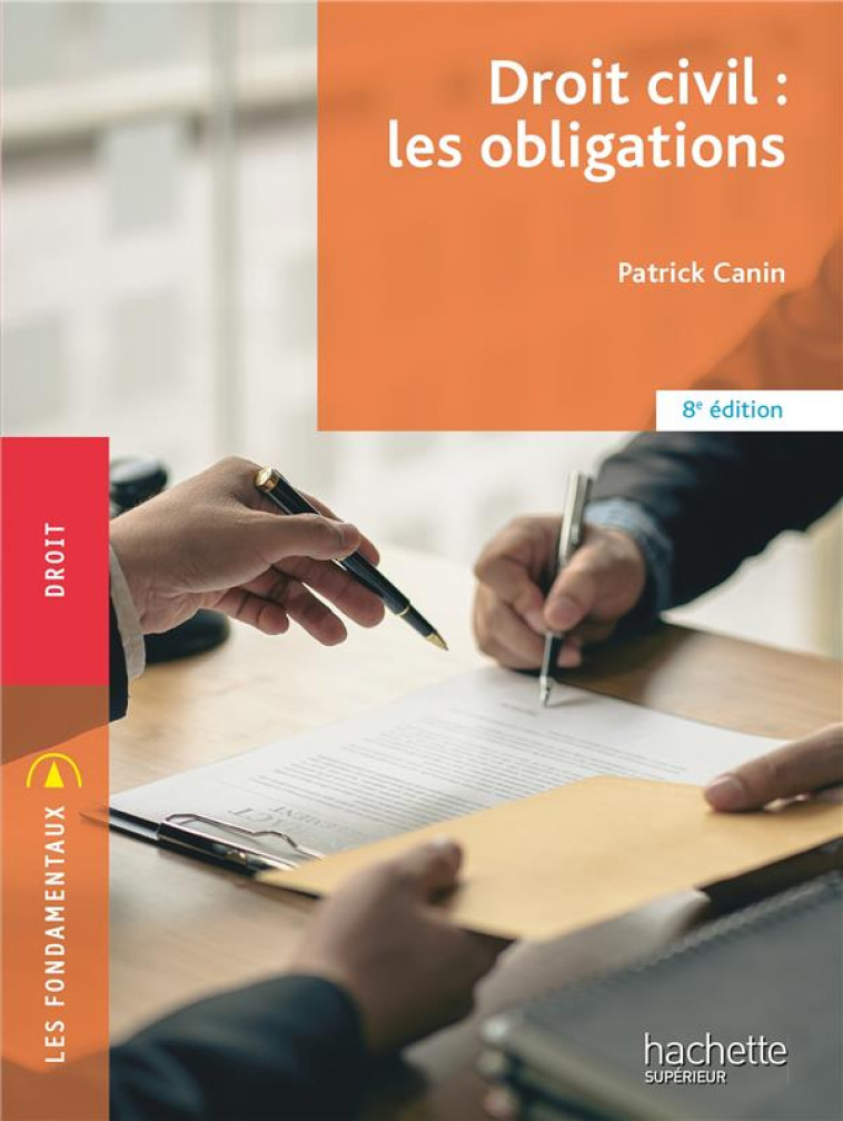 LES FONDAMENTAUX - DROIT CIVIL : LES OBLIGATIONS - CANIN PATRICK - HACHETTE