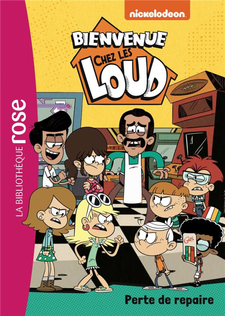 BIENVENUE CHEZ LES LOUD - T40 - BIENVENUE CHEZ LES LOUD 40 - PERTE DE REPAIRE - NICKELODEON - HACHETTE