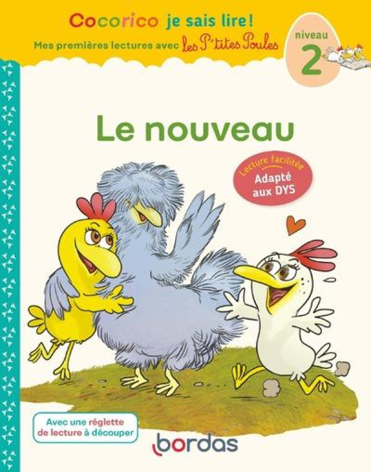 COCORICO JE SAIS LIRE ! PREMIERES LECTURES AVEC LES P'TITES POULES - LE NOUVEAU ADAPTE AUX DYS - OLIVIER/RAUFFLET - BORDAS