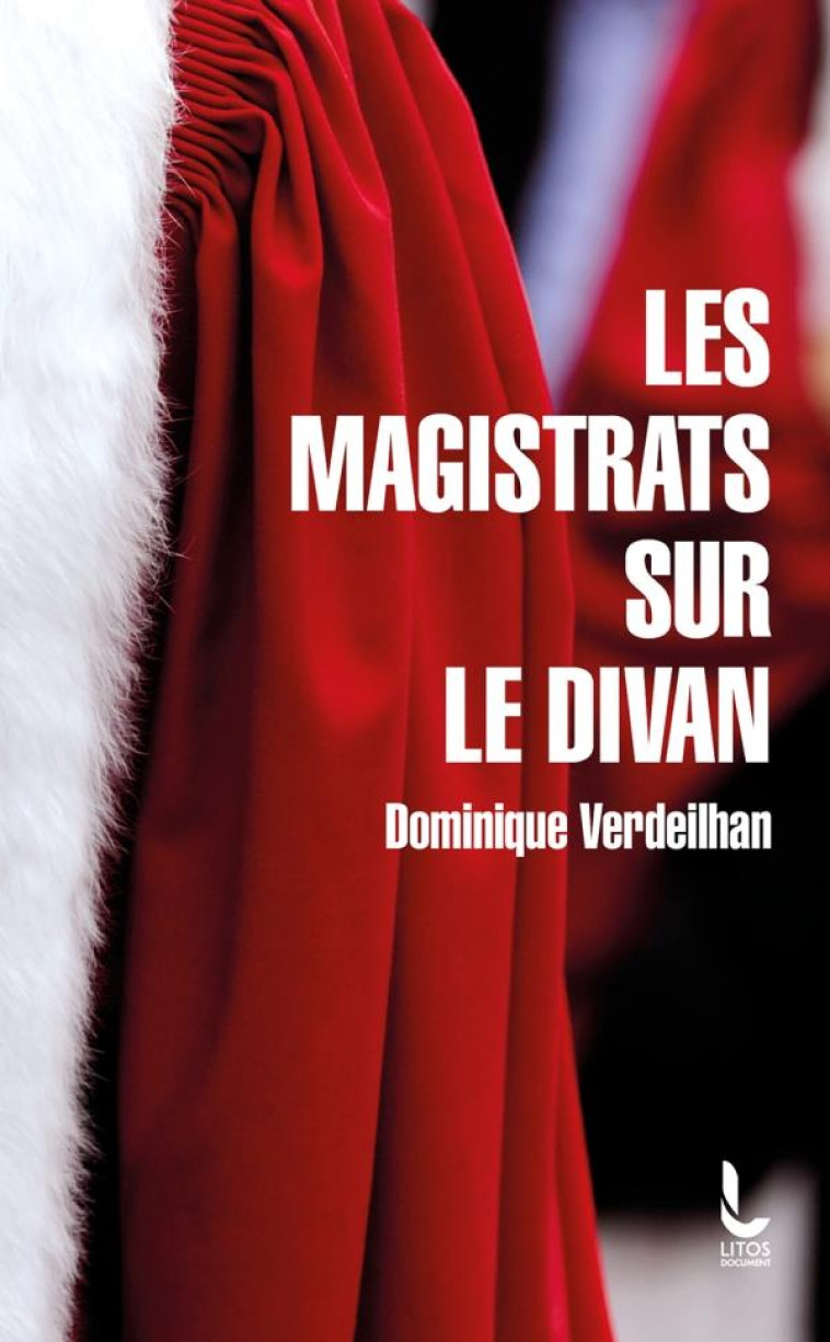 LES MAGISTRATS SUR LE DIVAN - VERDEILHAN DOMINIQUE - LITOS