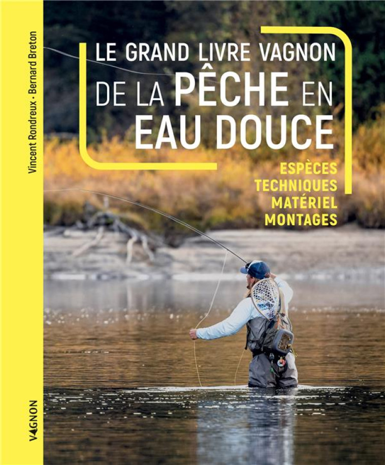 LE GRAND LIVRE VAGNON DE LA PECHE EN EAU DOUCE - BRETON/RONDREUX - VAGNON