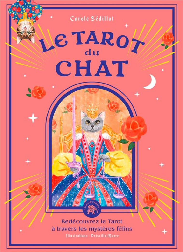 TAROT DU CHAT - REDECOUVREZ LE TAROT A TRAVERS LES MYSTERES FELINS - SEDILLOT/MOORE - HACHETTE