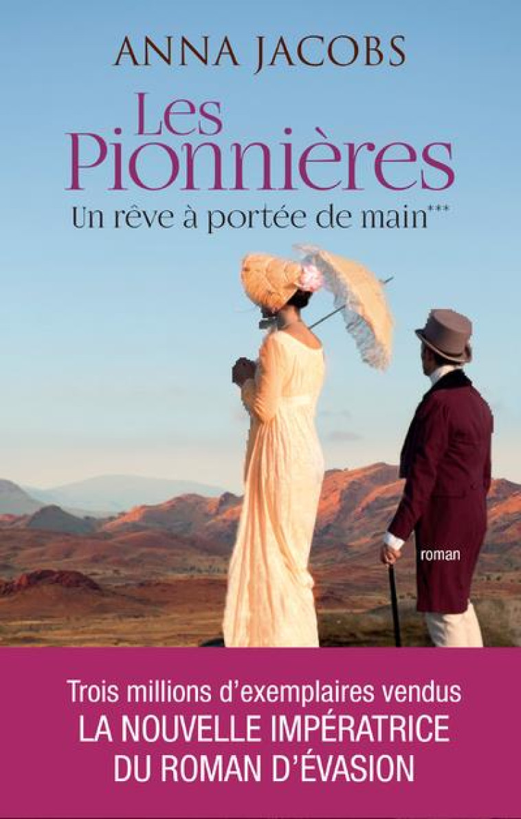 LES PIONNIERES - TOME 3 UN REVE A PORTEE DE MAIN - VOL03 - JACOBS ANNA - ARCHIPEL