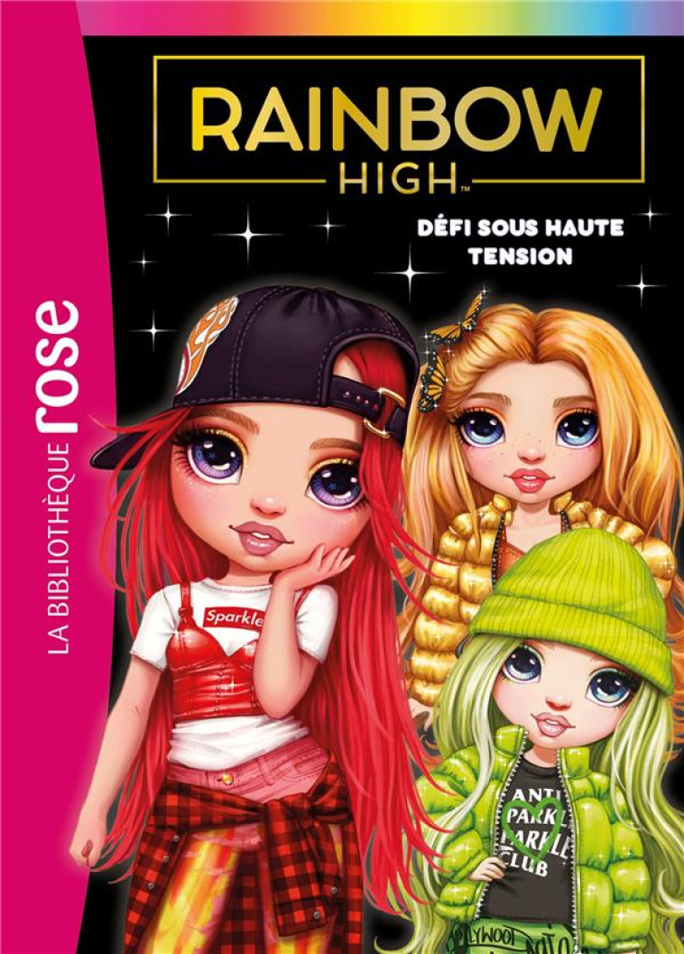 RAINBOW HIGH - T04 - RAINBOW HIGH 04 - DEFI SOUS HAUTE TENSION - MGA ENTERTAINMENT - HACHETTE