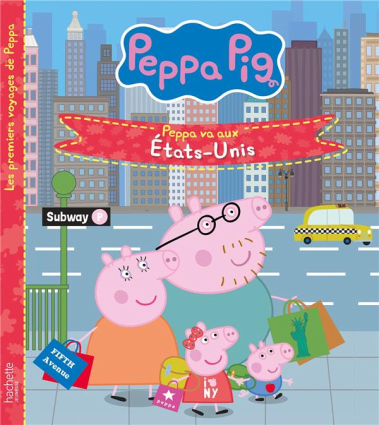 PEPPA PIG - PEPPA VA AUX ETATS-UNIS - XXX - HACHETTE