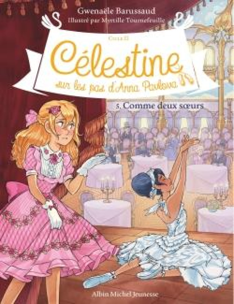 CELESTINE, SUR LES PAS D'ANNA PAVLOVA - CELESTINE CYCLE 2 - CELESTINE C2 T5 COMME DEUX SOEURS - BARUSSAUD - NC