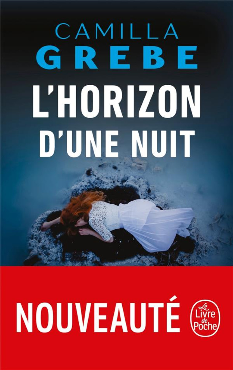 L'HORIZON D'UNE NUIT - GREBE CAMILLA - LGF/Livre de Poche