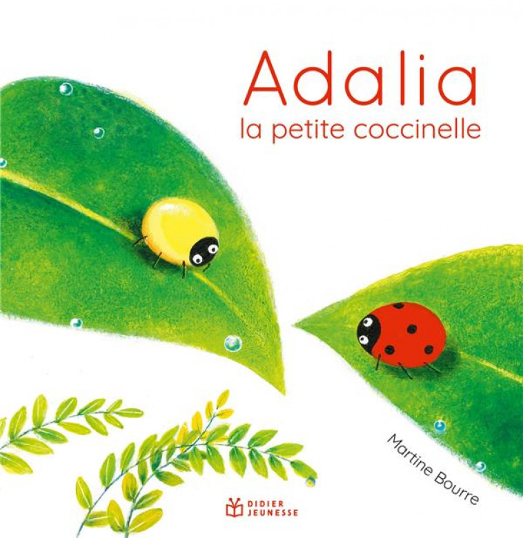 ADALIA, LA PETITE COCCINELLE - BOURRE MARTINE - DIDIER