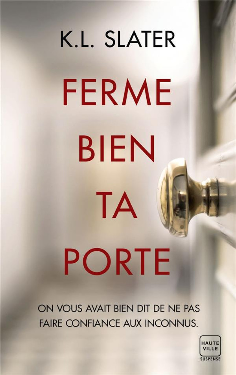 FERME BIEN TA PORTE - SLATER K.L. - HAUTEVILLE