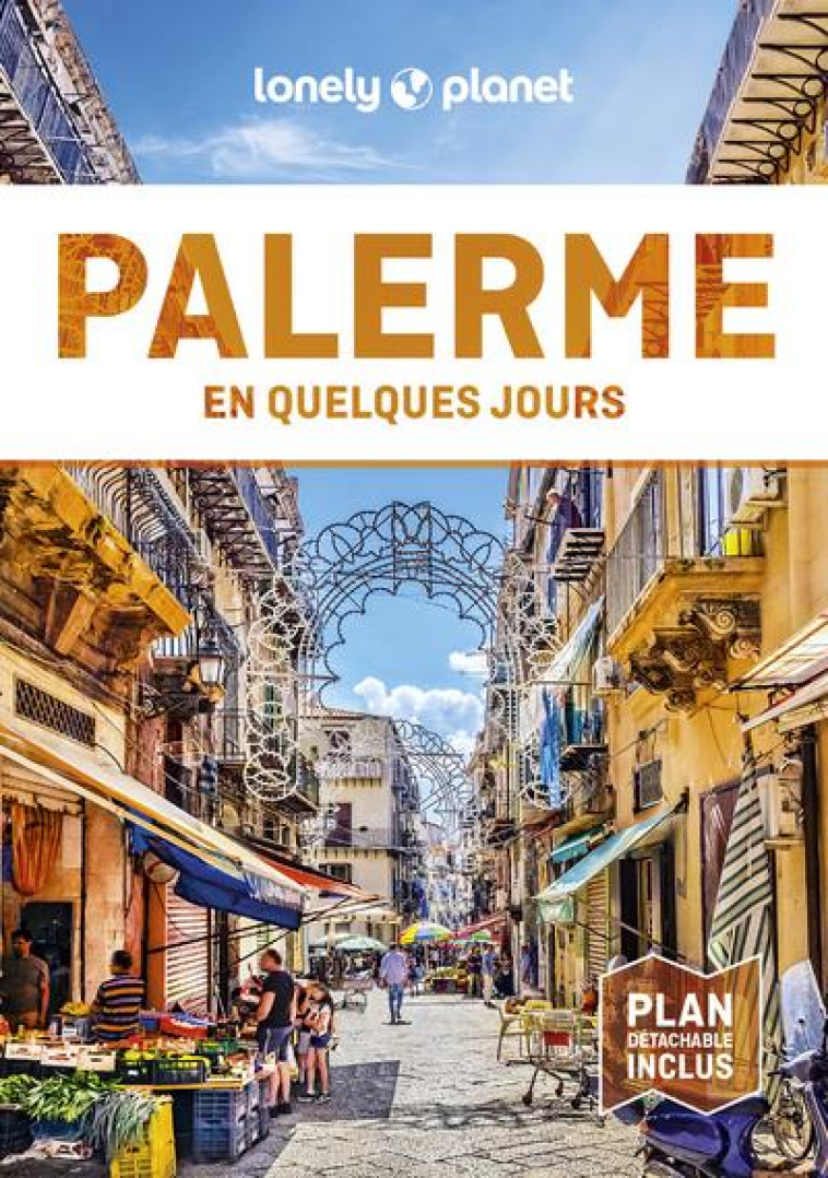 PALERME EN QUELQUES JOURS 2ED - LONELY PLANET - LONELY PLANET