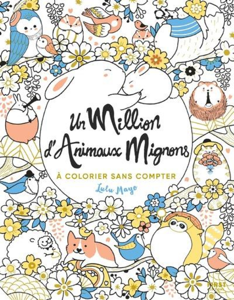 UN MILLION D'ANIMAUX MIGNONS A COLORIER SANS COMPTER - MAYO LULU - NC