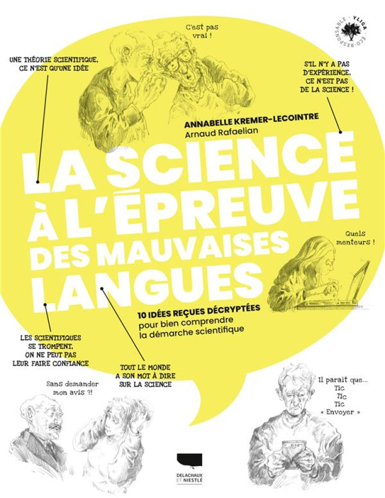 LA SCIENCE A L'EPREUVE DES MAUVAISES LANGUES - 10 IDEES RECUES DECRYPTEES POUR BIEN COMPRENDRE LA DE - KREMER-LECOINTRE - DELACHAUX