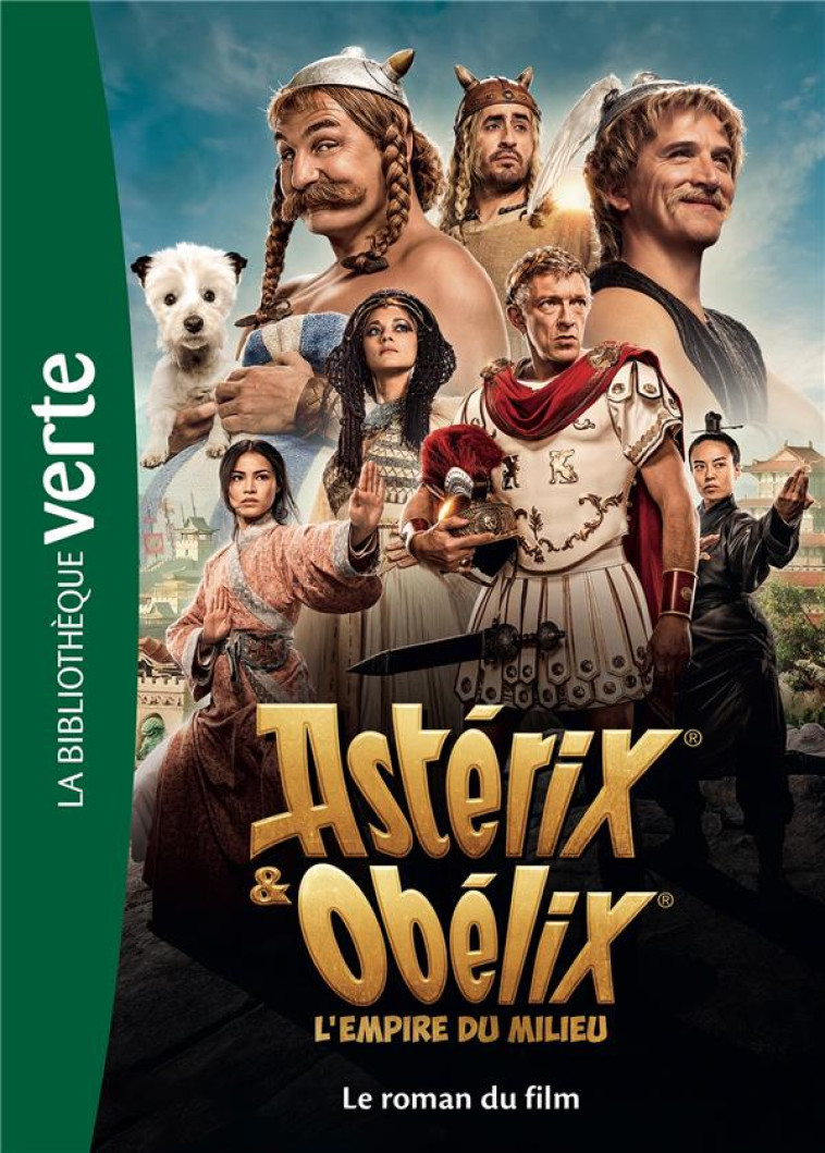 FILMS BB VERTE 10-12 - ASTERIX & OBELIX : L'EMPIRE DU MILIEU - LE ROMAN DU FILM - EDITIONS ALBERT RENE - HACHETTE