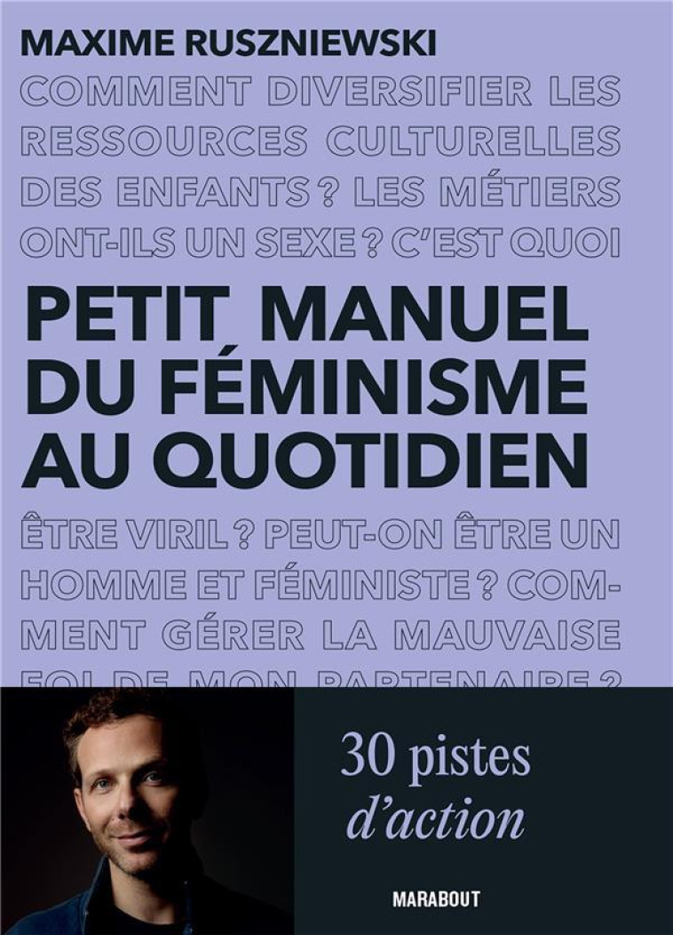 PETIT MANUEL DU FEMINISME AU QUOTIDIEN - RUSZNIEWSKI MAXIME - MARABOUT