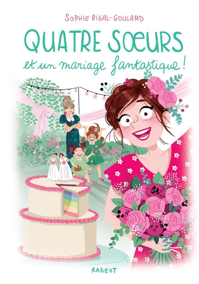 QUATRE SOEURS - T12 - QUATRE SOEURS ET UN MARIAGE FANTASTIQUE ! - RIGAL-GOULARD/DIGLEE - RAGEOT