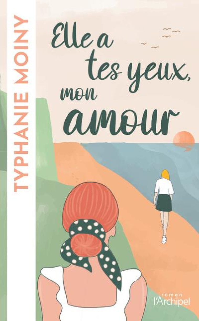 ELLE A TES YEUX, MON AMOUR - MOINY TYPHANIE - ARCHIPEL