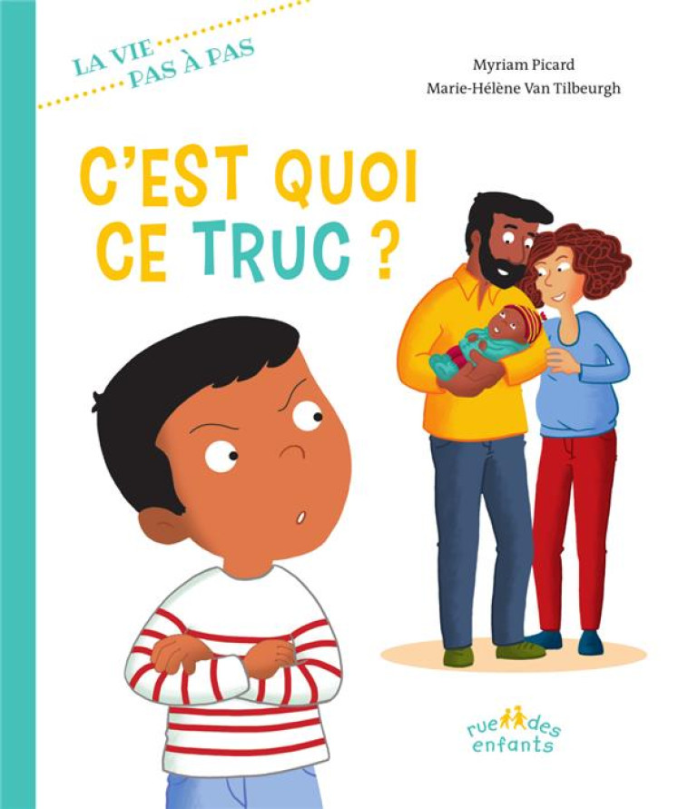 C'EST QUOI CE TRUC ? - VAN TILBEURGH/PICARD - CTP RUE ENFANTS