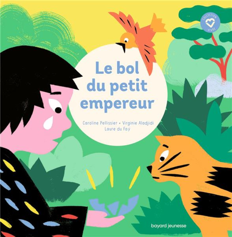 LE BOL DU PETIT EMPEREUR - MES PREMIERS CONTES DE SAGESSE - ALADJIDI/PELLISSIER - BAYARD JEUNESSE