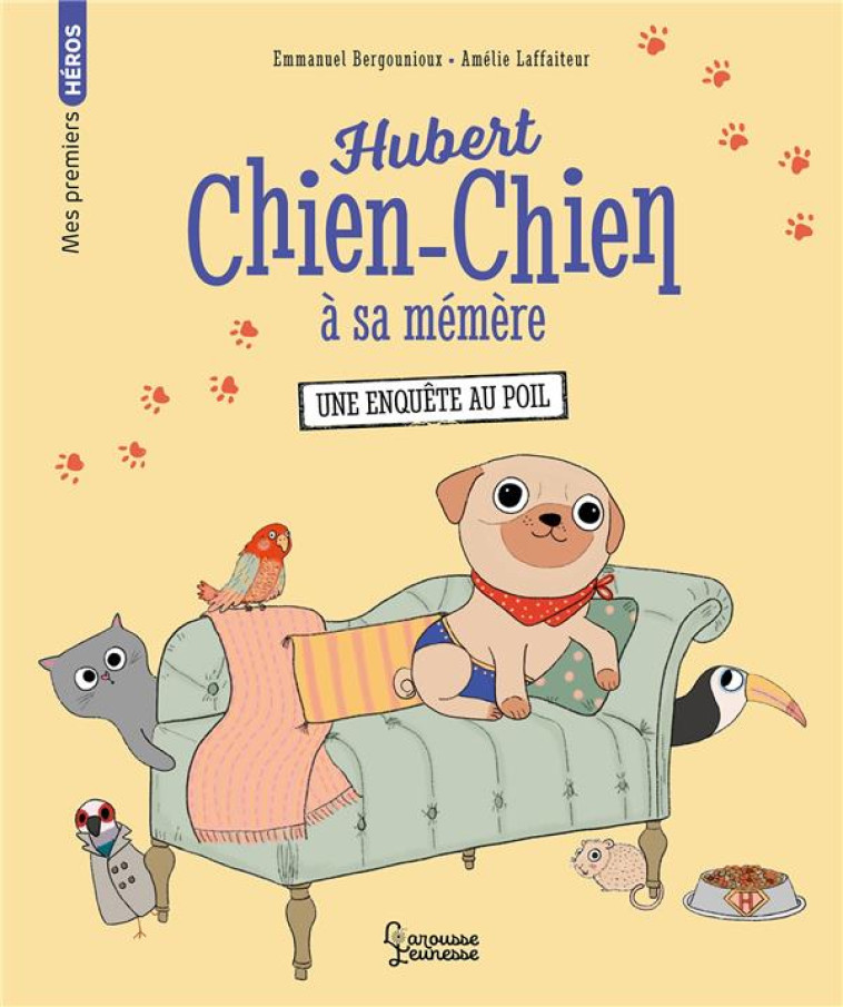 HUBERT CHIEN-CHIEN A SA MEMERE - UNE ENQUETE AU POIL - EMMANUEL BERGOUNIOUX - LAROUSSE