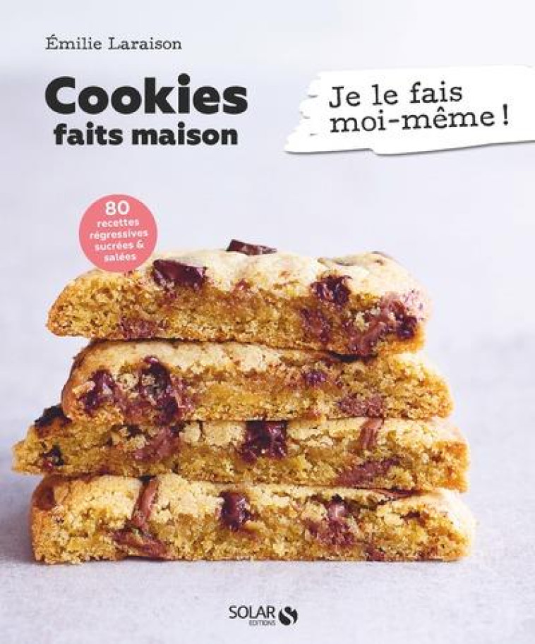 COOKIES FAITS MAISON - JE LE FAIS MOI-MEME - LARAISON EMILIE - SOLAR