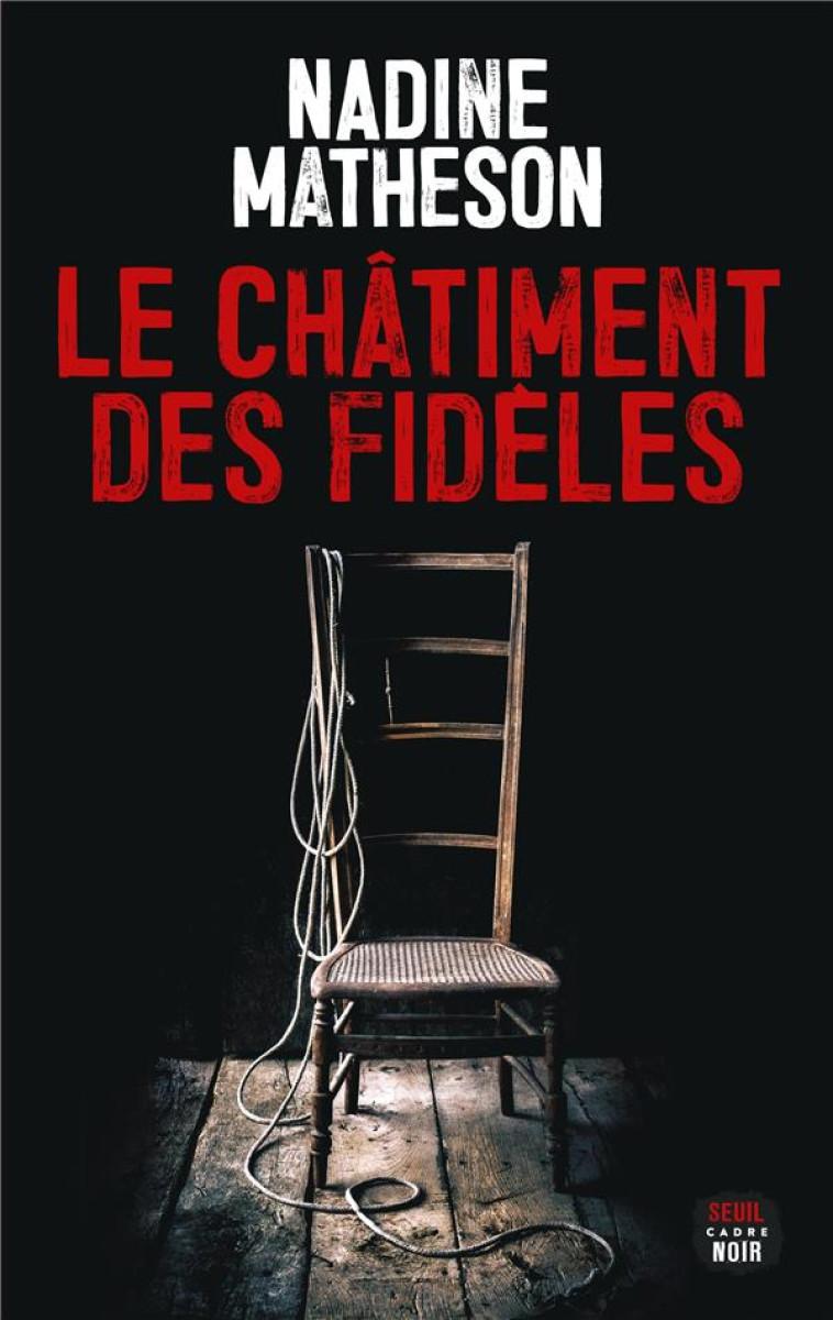 LE CHATIMENT DES FIDELES - MATHESON NADINE - SEUIL