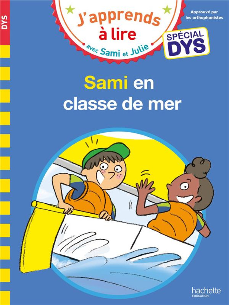 SAMI ET JULIE- SPECIAL DYS (DYSLEXIE) SAMI ET JULIE EN CLASSE DE MER - VIRON/BONTE/FALLOT - HACHETTE