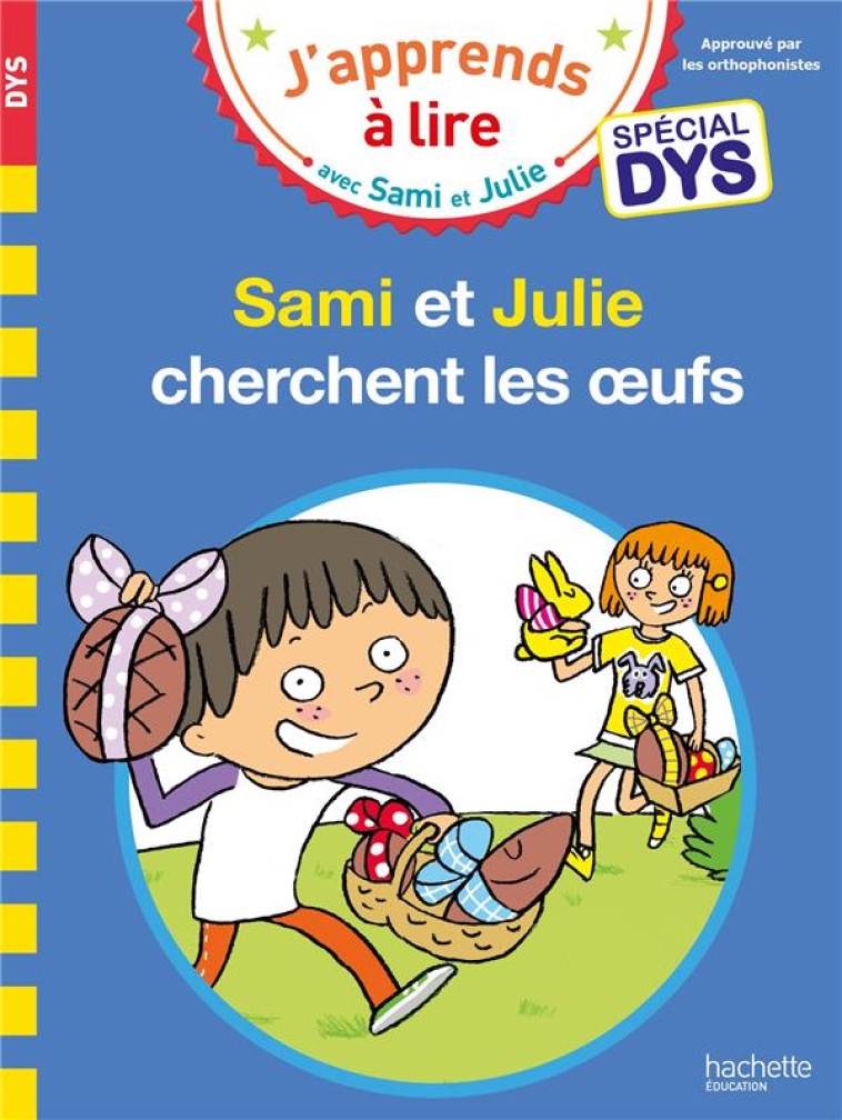 SAMI ET JULIE- SPECIAL DYS (DYSLEXIE)  SAMI ET JULIE CHERCHENT LES OEUFS - MASSONAUD/VIRON - HACHETTE