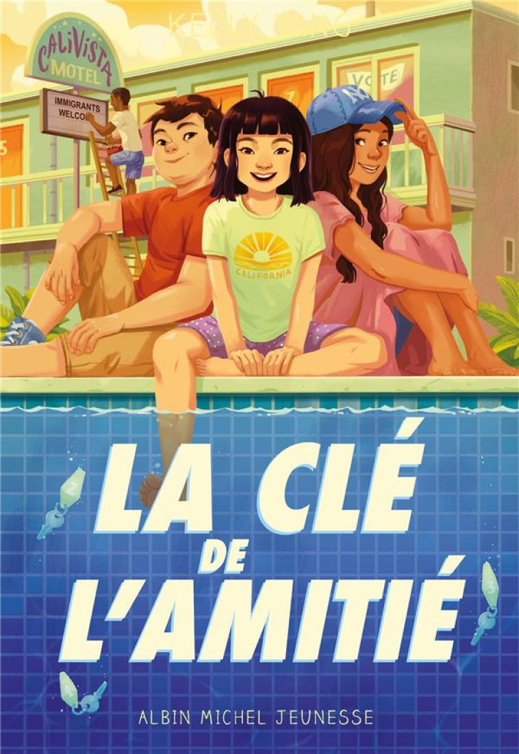 MOTEL CALIVISTA - TOME 2 - LA CLE DE L'AMITIE - YANG KELLY - ALBIN MICHEL