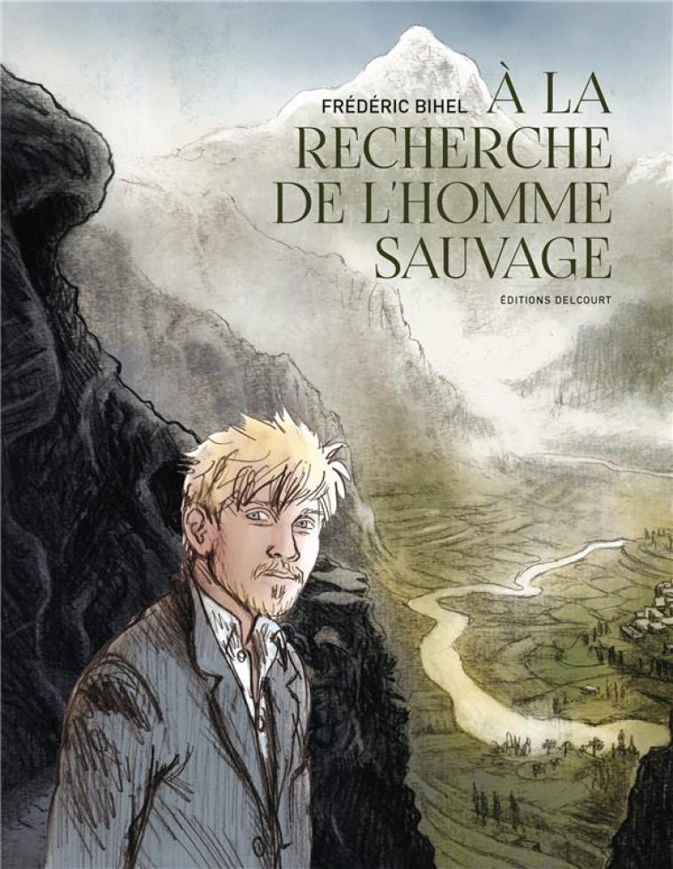 A LA RECHERCHE DE L'HOMME SAUVAGE - ONE SHOT - A LA RECHERCHE DE L'HOMME SAUVAGE - BIHEL FREDERIC - DELCOURT