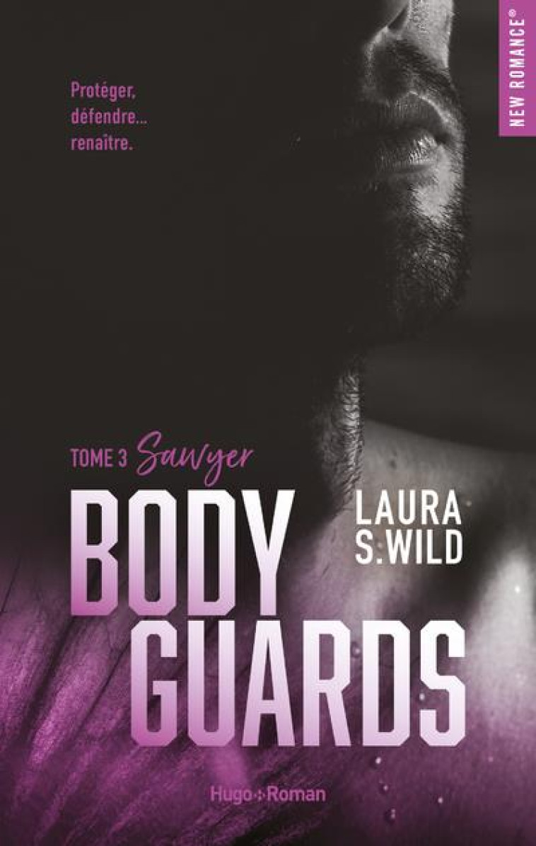 BODYGUARDS - TOME 03 - SAWYER - WILD LAURA S. - HUGO JEUNESSE