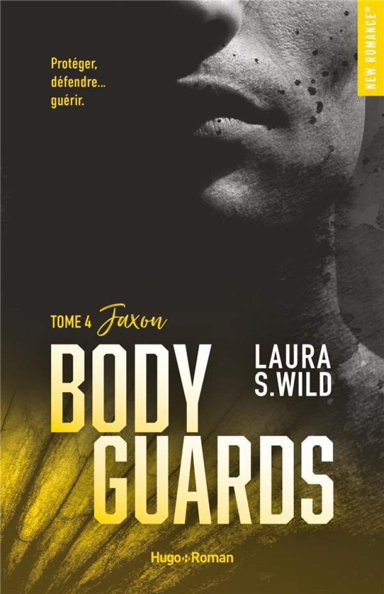 BODYGUARDS - TOME 04 - JAXON - WILD LAURA S. - HUGO JEUNESSE