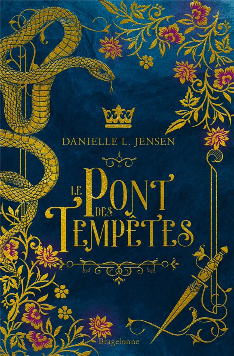 LE PONT DES TEMPETES T1 - JENSEN DANIELLE L. - BRAGELONNE