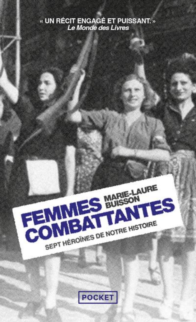 FEMMES COMBATTANTES - SEPT HEROINES DE NOTRE HISTOIRE - BUISSON MARIE-LAURE - POCKET