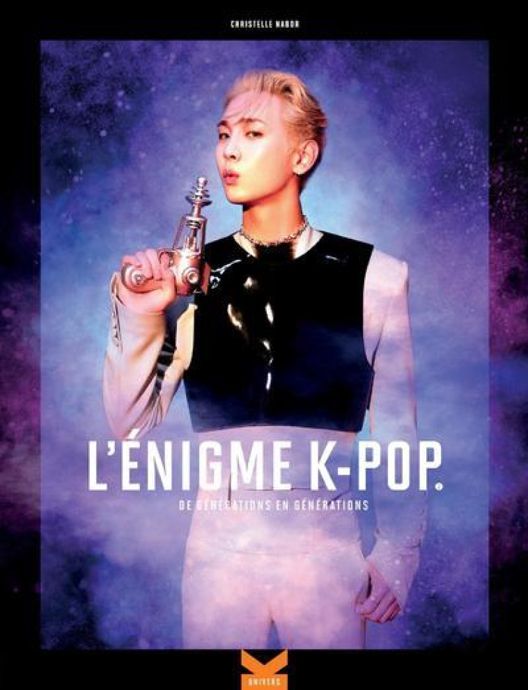 L'ENIGME K-POP - DE GENERATIONS EN GENERATIONS - TOME 2 - NABOR CHRISTELLE - BOOKS ON DEMAND