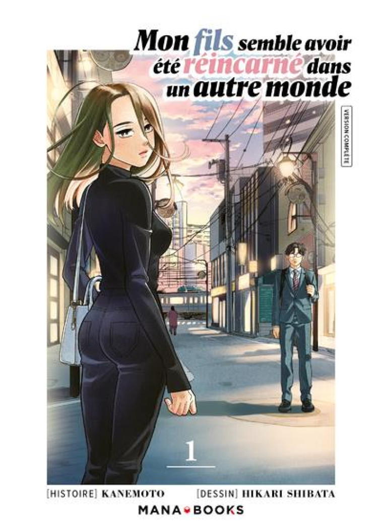 MANGA/MON FILS SEMBLE - MON FILS SEMBLE AVOIR ETE REINCARNE DANS UN AUTRE MONDE T01 - KANEMOTO/SHIBATA - MANA BOOKS