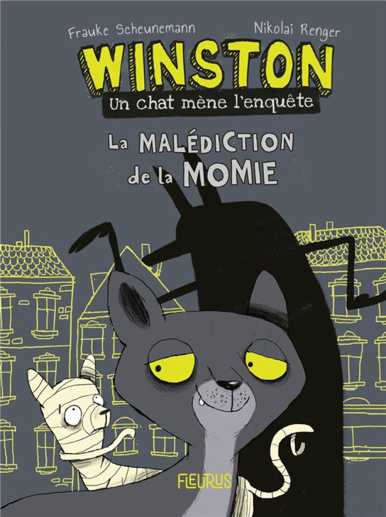 WINSTON, UN CHAT MENE L'ENQUETE - TOME 1 - LA MALEDICTION DE LA MOMIE, TOME 1 - SCHEUNEMANN/RENGER - FLEURUS