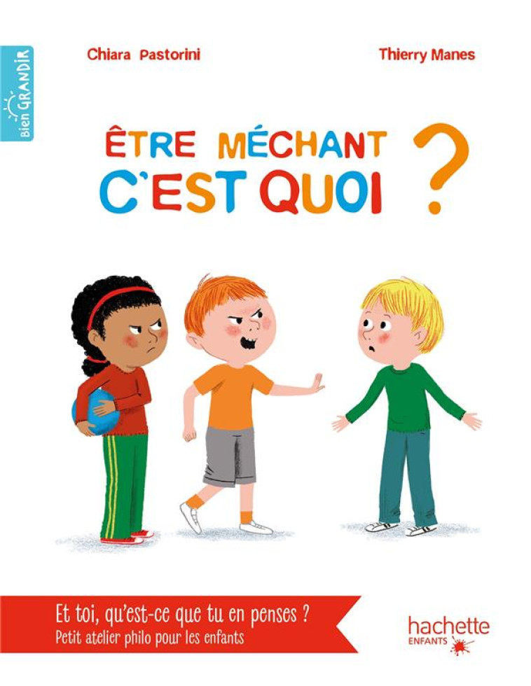 ETRE MECHANT C'EST QUOI ? - PASTORINI/MANES - HACHETTE