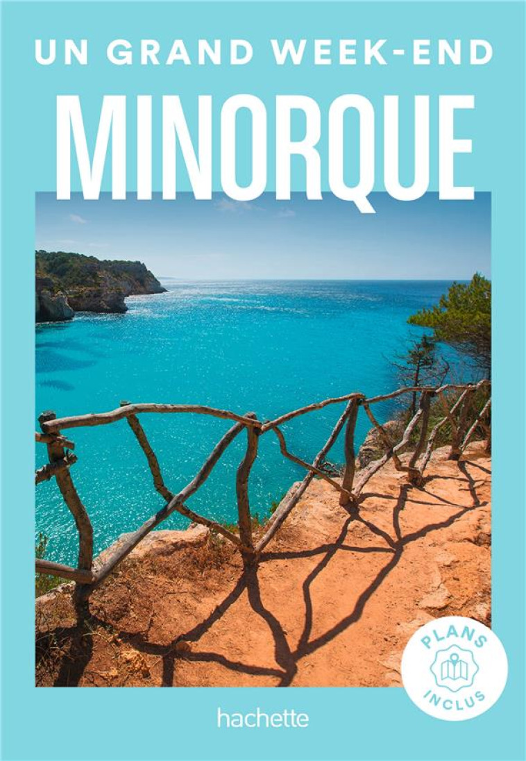 MINORQUE GUIDE UN GRAND WEEK-END - COLLECTIF - HACHETTE