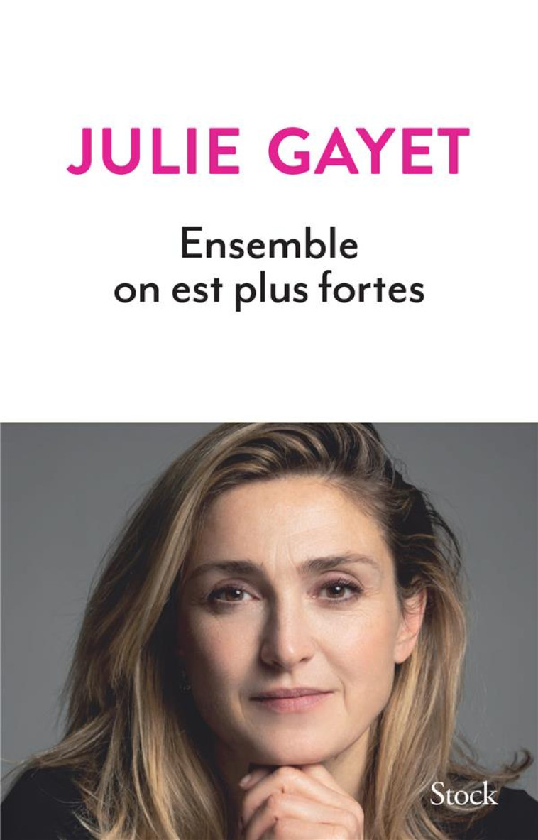 ENSEMBLE ON EST PLUS FORTES - GAYET JULIE - STOCK