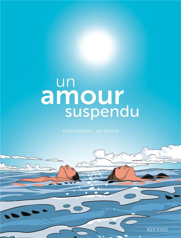 UN AMOUR SUSPENDU - PUJADAS/PEIFFER - KENNES EDITIONS