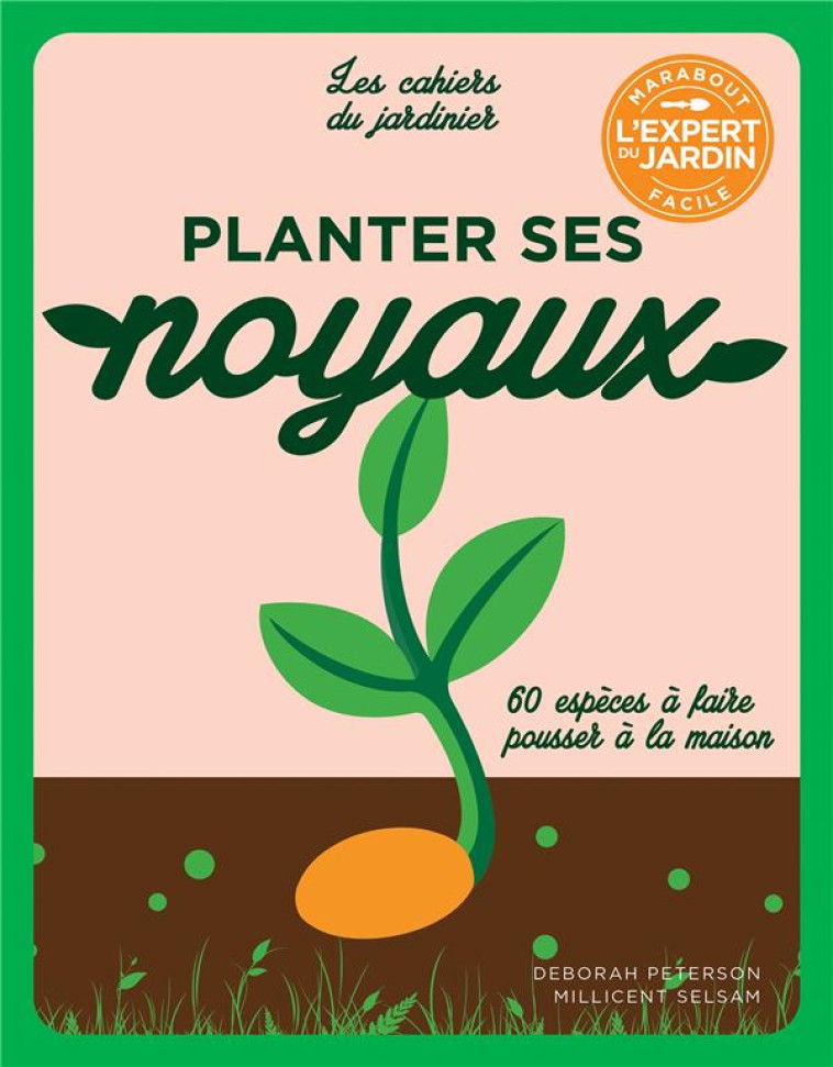 PLANTER SES NOYAUX - COLLECTIF - MARABOUT